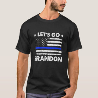 Låt oss Go Brandon Thin Blue Line American Flagga T Shirt