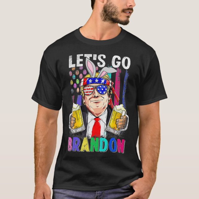 Låt oss Go Bunny Brandon Glad påsk Day Trump Beer T Shirt (Framsida)