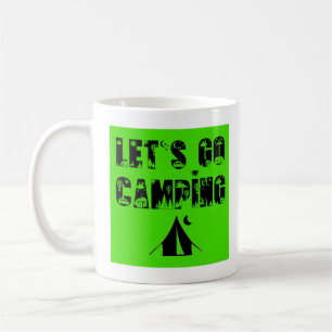 Låt oss Go Camping - Tält Coffee Mugg