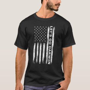 Låt oss Go Darwin Funny Lets Go Darwin USA flagga T Shirt