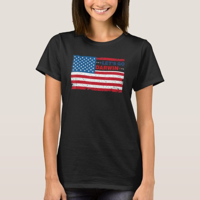 Låt oss Go Darwin Funny Trendig Sarcastic American T Shirt (Framsida)