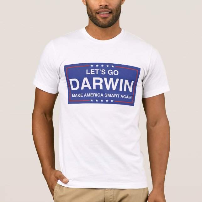 Låt oss Go Darwin - Gör Amerika smart igen T Shirt (Framsida)