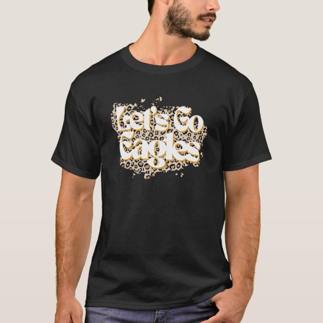 Låt oss Go Eagles School Spirit Mascot Leopard Che T Shirt (Framsida)