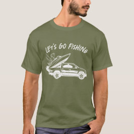Låt oss Go FishBoat and SUV Car T Shirt