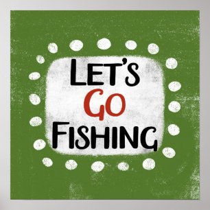 Låt oss Go Fishing Poster Wall Art