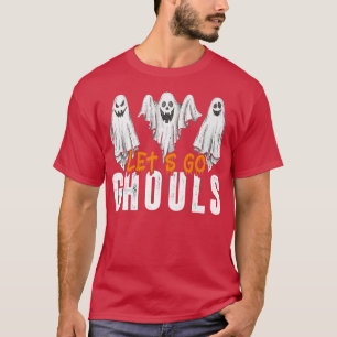 Låt oss Go Ghouls Funny Halloween213 T Shirt