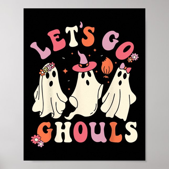 Låt oss Go Ghouls Funny Spooky Ghost Halloween för Poster (Framsidan)