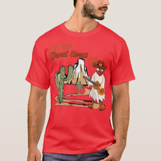 Låt oss Go Ghouls, Funny Western Ghost Cowboy, Ret T Shirt