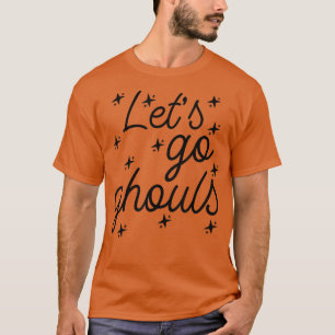 Låt oss Go Ghouls Halloween 2260 T Shirt