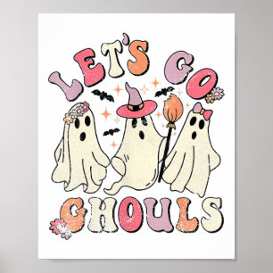 Låt oss Go Ghouls Halloween Ghost Outfit Costume R Poster