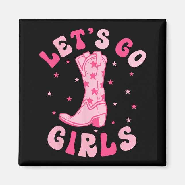 Låt oss Go Girls Bridesmaid Bride Squad Nashville  Magnet (Framsidan)