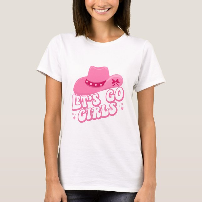 Låt oss Go Girls - Cowboy Hats - Cowgirl Hats T Shirt (Framsida)