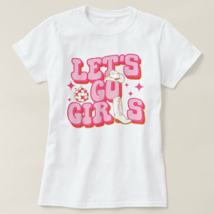 Låt oss Go Girls Cowgirl Hat Boots Bachelorette T Shirt