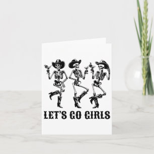 Låt oss Go Girls Dancing Skeleton Cowtjejer Bachel Kort