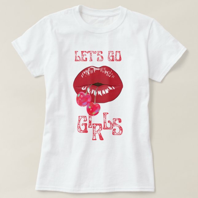 Låt oss Go Girls-körsbär Bachelorette Party T Shirt (Design framsida)