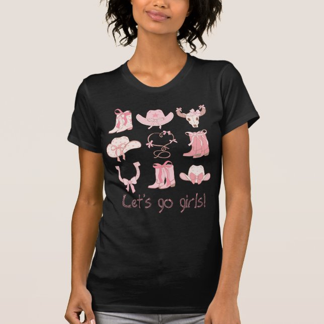Låt oss Go Girls Land med Rosa Cowgirl-accents T Shirt (Framsida)