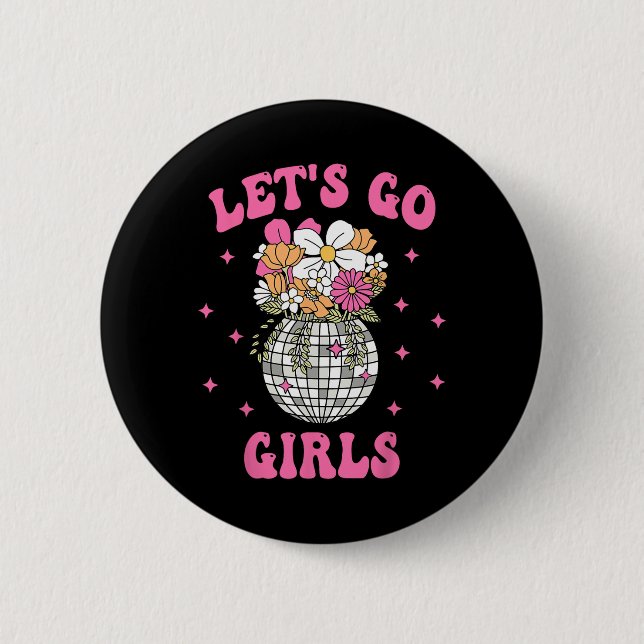 Låt oss Go Girls Team Bride Blommigt Disco Bachelo Knapp (Framsida)