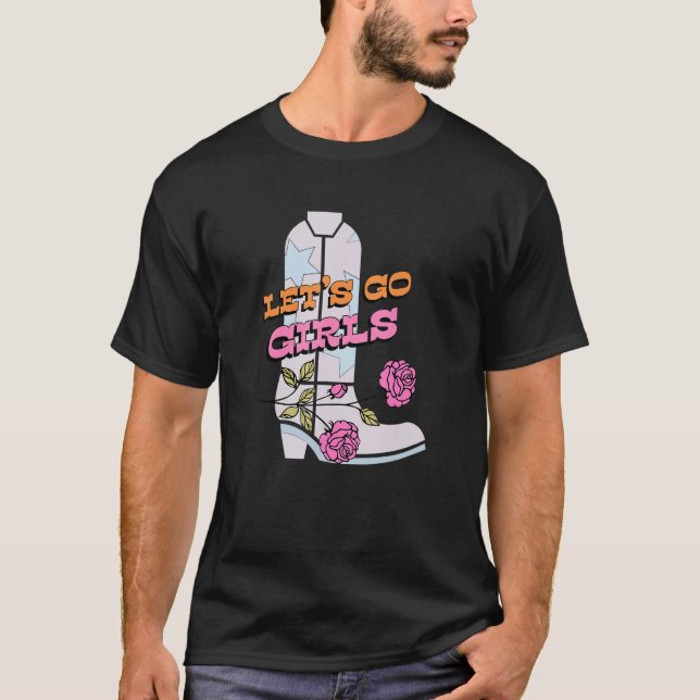 Låt oss Go Girls Westerna Land södra Cowtjejer T Shirt (Framsida)