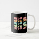 Låt oss Go Girls Women Bachelorette Party Bride We Kaffemugg<br><div class="desc">Låt oss Go Girls Women Bachelorette Party Bride Bröllop</div>