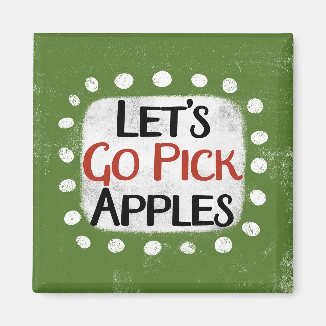 Låt oss Go Plocka Apples Kylskåp Magnet (Framsidan)