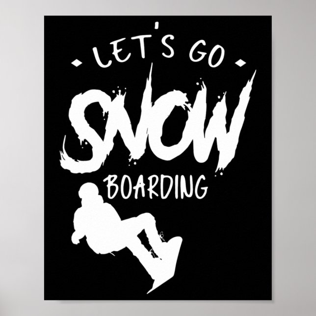 Låt oss Go Snowboarding Snowboarder Snowboarder Sn Poster (Framsidan)