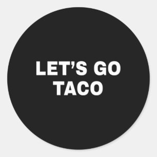Låt oss Go Taco 12 Runt Klistermärke