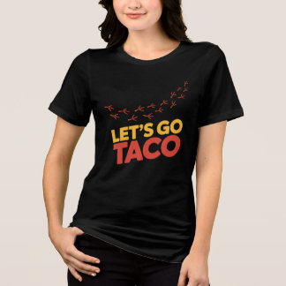 Låt oss Go TACO Chicken-fotavtryck T Shirt