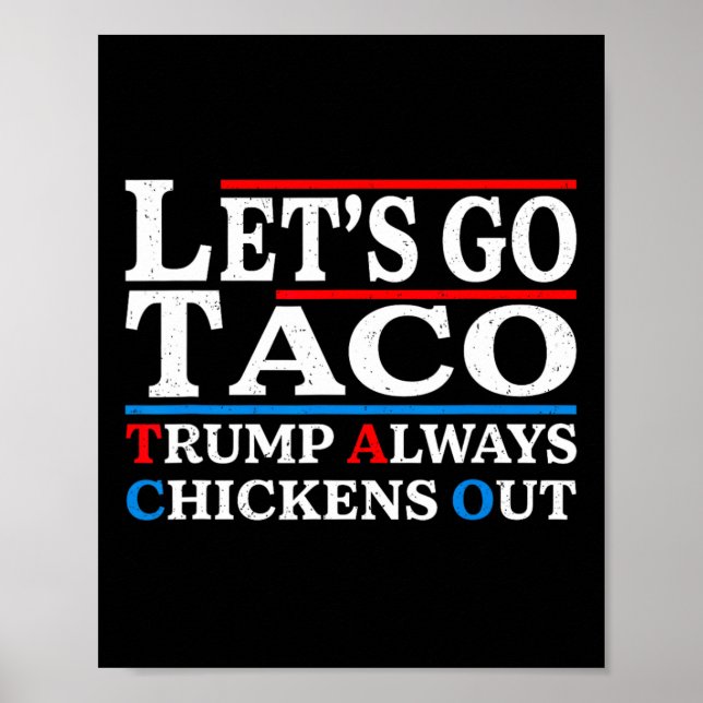 Låt oss Go Taco Funny Alltid Chickens Out Låt oss  Poster (Framsidan)