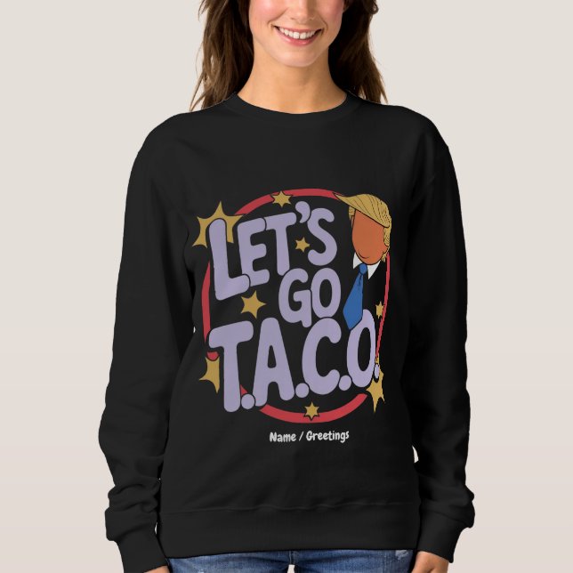 Låt oss Go Taco Funny Design Bold Quote Manar & Wo T Shirt (Framsida)