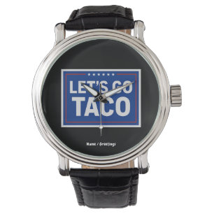 Låt oss Go Taco Funny Design Bold Retro-politik Armbandsur