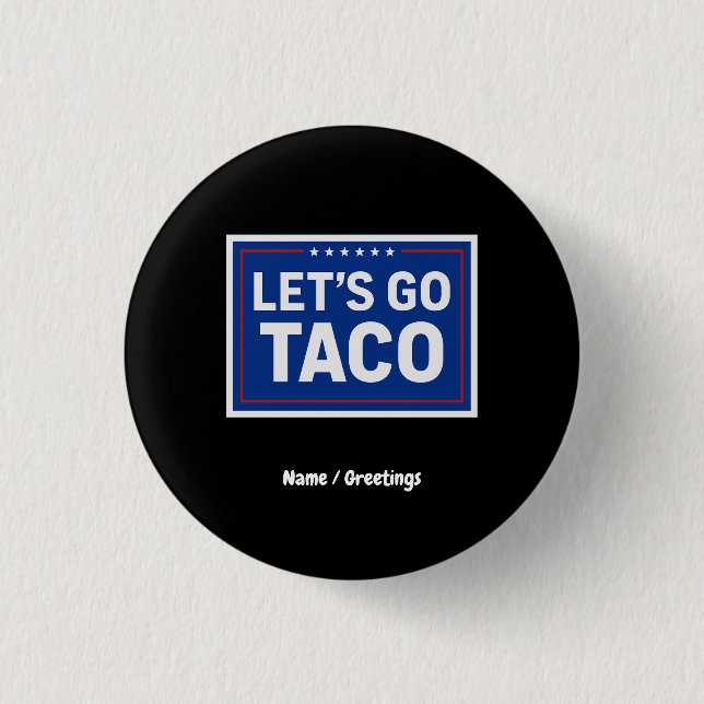 Låt oss Go Taco Funny Design Bold Retro-politik Knapp (Framsida)