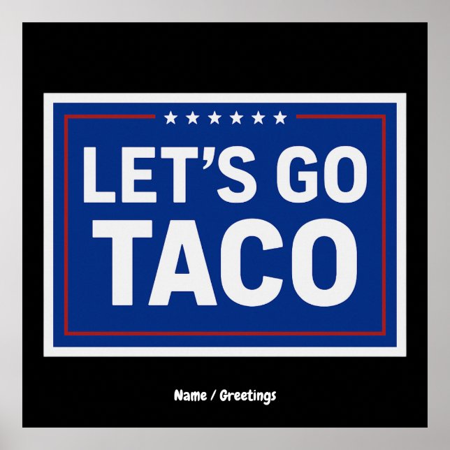 Låt oss Go Taco Funny Design Bold Retro-politik Poster (Framsidan)