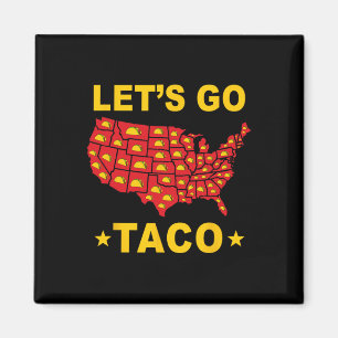 Låt oss Go Taco Funny Trump Alltid Chickens Out &# Magnet