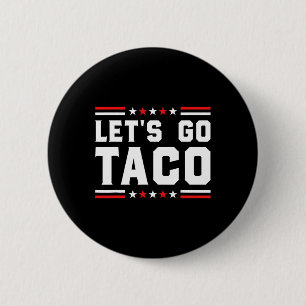 Låt oss Go Taco - Lilla Patriotic Taco Trade Tarif Knapp