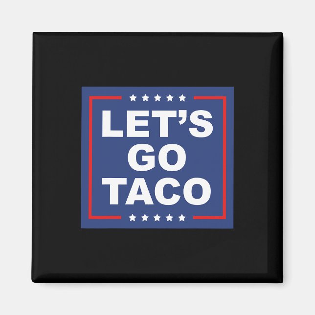 Låt oss Go Taco - Lung T. A. C. O. Design Ironic S Magnet (Framsidan)