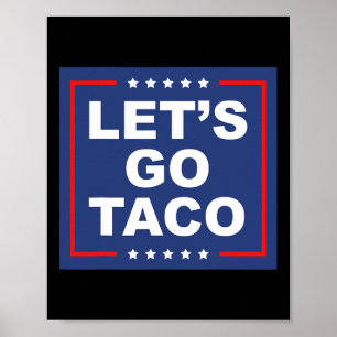 Låt oss Go Taco - Lung T. A. C. O. Design Ironic S Poster