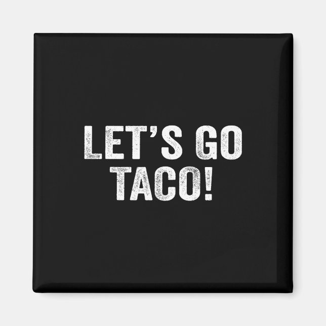 Låt oss Go Taco &# Magnet (Framsidan)
