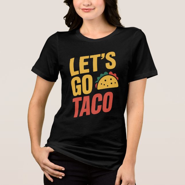 Låt oss Go TACO-politisk satir T Shirt (Framsida)