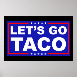 Låt oss Go Taco Politiskt humor Poster