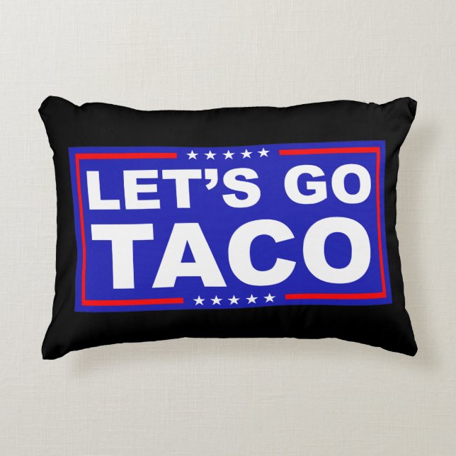 Låt oss Go Taco Politiskt humor Prydnadskudde (Framsidan)