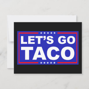 Låt oss Go Taco Politiskt humor Vykort