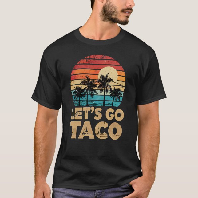 Låt oss Go Taco Retro Sunset Handflatan Träd Vinta T Shirt (Framsida)