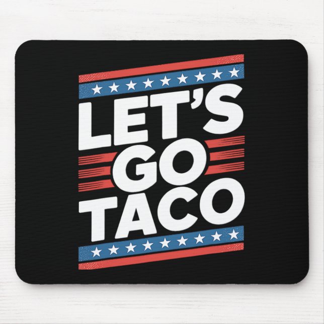 Låt oss Go Taco Shirt Funny Musmatta (Framsidan)
