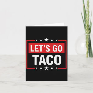 Låt oss Go Taco Shirt Funny Slogan Låt oss Go Taco Kort