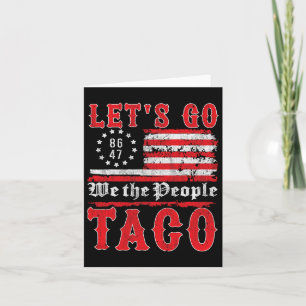 Låt oss Go Taco Shirt Funny Trump Alltid Chickens  Kort