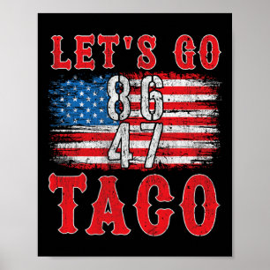 Låt oss Go Taco Shirt Funny Trump Alltid Chickens Poster