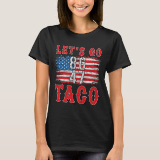 Låt oss Go Taco Shirt Funny Trump Alltid Chickens T