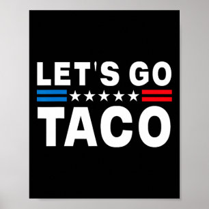 Låt oss Go Taco Shirt Låt oss Go Taco 11 Poster