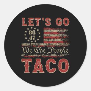 Låt oss Go Taco Shirt Låt oss Go Taco 16 Runt Klistermärke