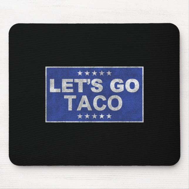 Låt oss Go Taco Shirt Låt oss Go Taco 35 Musmatta (Framsidan)